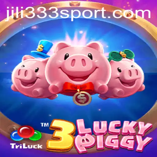 Exploring the Thrills of 3LUCKYPIGGY with the JiLi333 Keyword