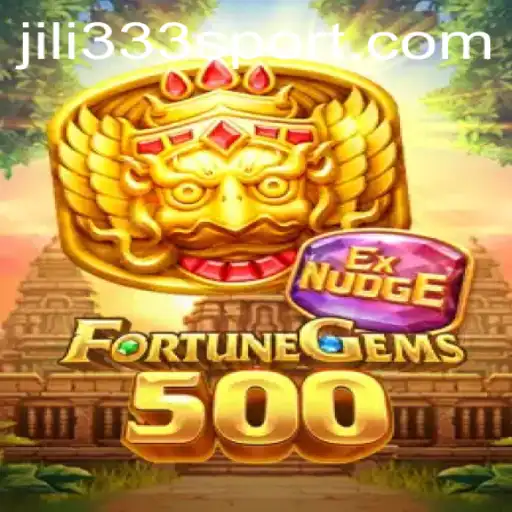 Exploring the Excitement of FortuneGems500 and JiLi333