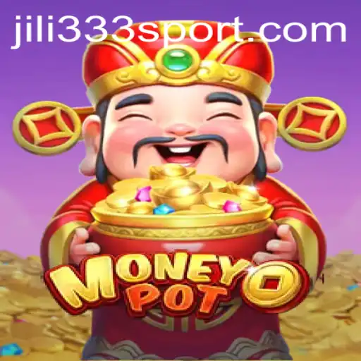 Discovering the Thrills of MoneyPot: A Comprehensive Guide Featuring JiLi333